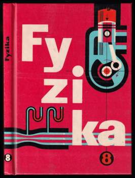 Marta Chytilová: Fyzika pro 8. ročník základní devítileté školy