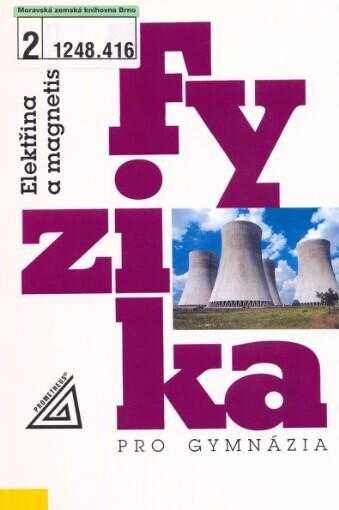 Elektřina a magnetismus - Fyzika pro gymnázia