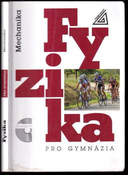 Milan Bednařík: Fyzika pro gymnázia