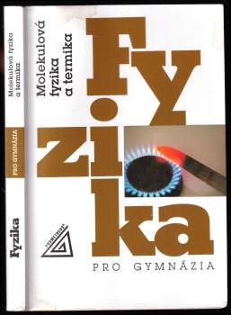 Emanuel Svoboda: Molekulová fyzika a termika - Fyzika pro gymnázia