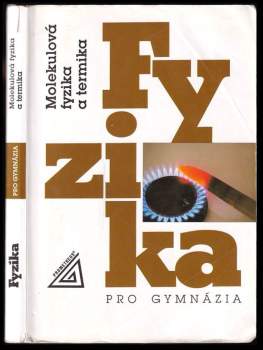 Karel Bartuška: Molekulová fyzika a termika - Fyzika pro gymnázia