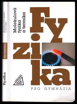 Karel Bartuška: Fyzika pro gymnázia