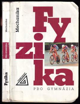 Milan Bednařík: Fyzika pro gymnázia