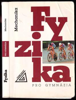 Milan Bednařík: Fyzika pro gymnázia