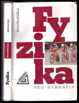 Milan Bednařík: Fyzika pro gymnázia