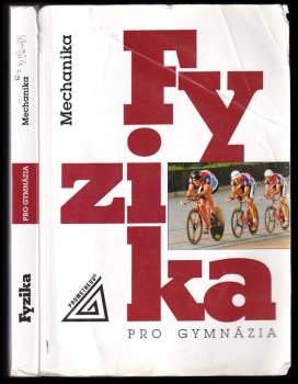 Milan Bednařík: Fyzika pro gymnázia