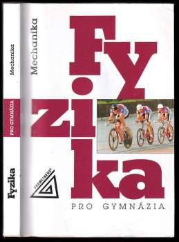 Milan Bednařík: Fyzika pro gymnázia