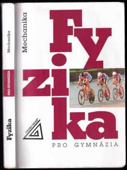 Milan Bednařík: Fyzika pro gymnázia