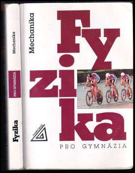 Milan Bednařík: Fyzika pro gymnázia
