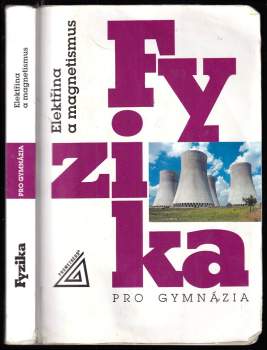Elektřina a magnetismus - Fyzika pro gymnázia