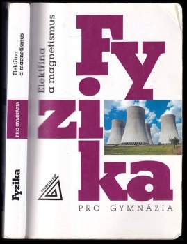 Elektřina a magnetismus - Fyzika pro gymnázia