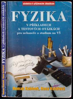 Fyzika v příkladech a testových otázkách pro uchazeče o studium na VŠ