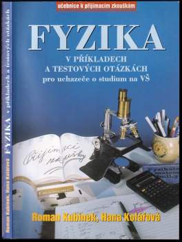 Fyzika v příkladech a testových otázkách pro uchazeče o studium na VŠ