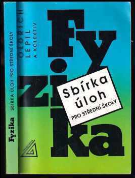 Oldřich Lepil: Fyzika - sbírka úloh pro střední školy