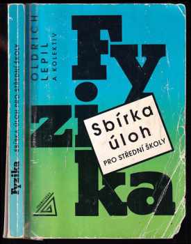 Oldřich Lepil: Fyzika, sbírka úloh pro střední školy