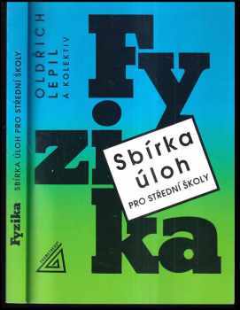 Oldřich Lepil: Fyzika : sbírka úloh pro střední školy