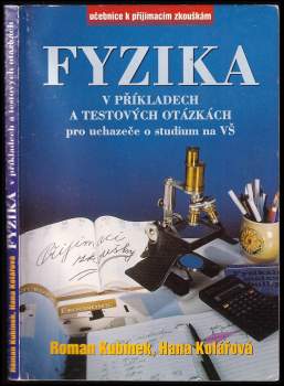 Fyzika v příkladech a testových otázkách pro uchazeče o studium na VŠ