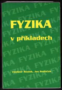 Vladimír Roubík: Fyzika v příkladech