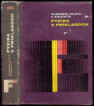 Fyzika v príkladoch - Vladimír Hajko (1983, Alfa) - ID: 48933