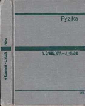 Věra Šanderová: Fyzika - vysokošk. učebnice pro elektrotechn. fakulty vys. škol techn