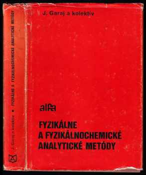 Juraj Berčík: Fyzikálne a fyzikálnochemické analytické metódy