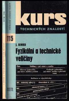 Fyzikální a technické veličiny : nové zákonné měrové jednotky v soustavě SI - Jaroslav Binko (1964, Státní nakladatelství technické literatury) - ID: 67607