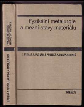 Fyzikální metalurgie a mezní stavy materiálu