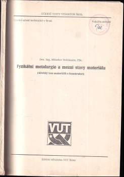 Fyzikální metalurgie a mezní stavy materiálu