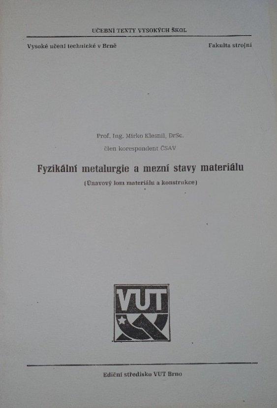 Fyzikální metalurgie a mezní stavy materiálu
