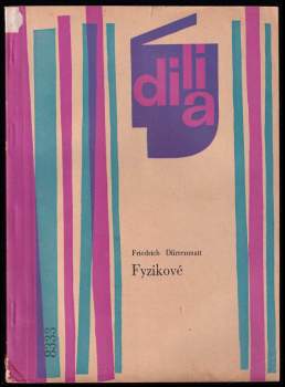 Fyzikové : komedie o dvou dějstvích - Friedrich Dürrenmatt (1963, Dilia) - ID: 142558
