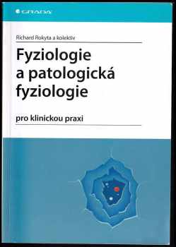 Richard Rokyta: Fyziologie a patologická fyziologie