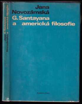 Jana Novozámská: G. Santayana a americká filosofie