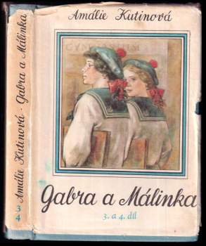 Amálie Kutinová: Gabra a Málinka