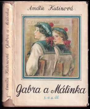 Gabra a Málinka : 3. a 4. díl - Amálie Kutinová (1970, Profil) - ID: 674873