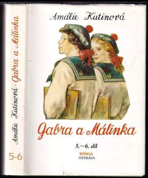 Amálie Kutinová: Gabra a Málinka