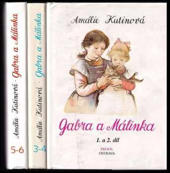 Amálie Kutinová: Gabra a Málinka 1-2 + 3-4 + 5-6 - KOMPLET
