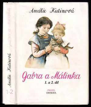Amálie Kutinová: Gabra a Málinka