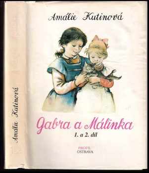 Gabra a Málinka : 1. a 2. díl - Amálie Kutinová (1991, Profil) - ID: 718828