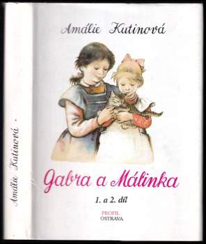 Gabra a Málinka : 1. a 2. díl - Amálie Kutinová (1991, Profil) - ID: 815014