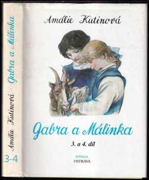 Gabra a Málinka : 3. a 4. díl - Amálie Kutinová (1991, Sfinga) - ID: 596803