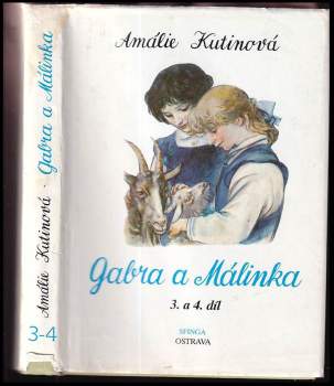 Amálie Kutinová: Gabra a Málinka se učí latinsky + Gabra a Málinka v čarovné zemi