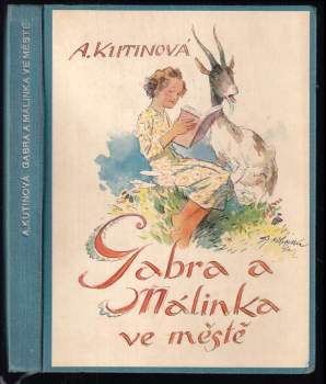 Amálie Kutinová: KOMPLET Gabra a Málinka povedené dcerky + Gabra a Málinka ve městě + Gabra a Málinka se učí latinsky + Gabra a Málinka v čarovné zemi