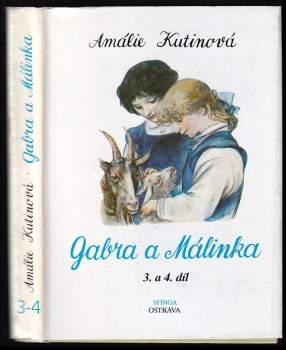 Amálie Kutinová: Gabra a Málinka se učí latinsky + Gabra a Málinka v čarovné zemi