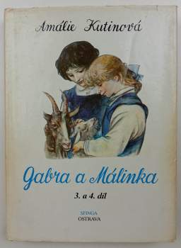 Amálie Kutinová: Gabra a Málinka se učí latinsky + Gabra a Málinka v čarovné zemi