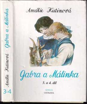 Amálie Kutinová: Gabra a Málinka se učí latinsky + Gabra a Málinka v čarovné zemi