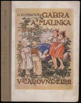 Amálie Kutinová: Gabra a Málinka v čarovné zemi