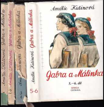 KOMPLET Amálie Kutinová Gabra a Málinka, povedené dcerky + Gabra a Málinka ve městě + Gabra a Málinka se učí latinsky + Gabra a Málinka Galánečky, V Praze