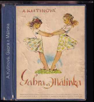 Amálie Kutinová: Gabra a Málinka, povedené dcerky