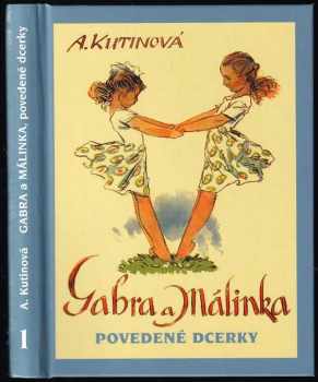 Amálie Kutinová: Gabra a Málinka, povedené dcerky