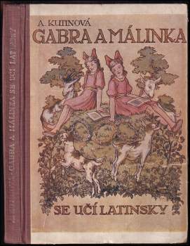 Amálie Kutinová: Gabra a Málinka se učí latinsky